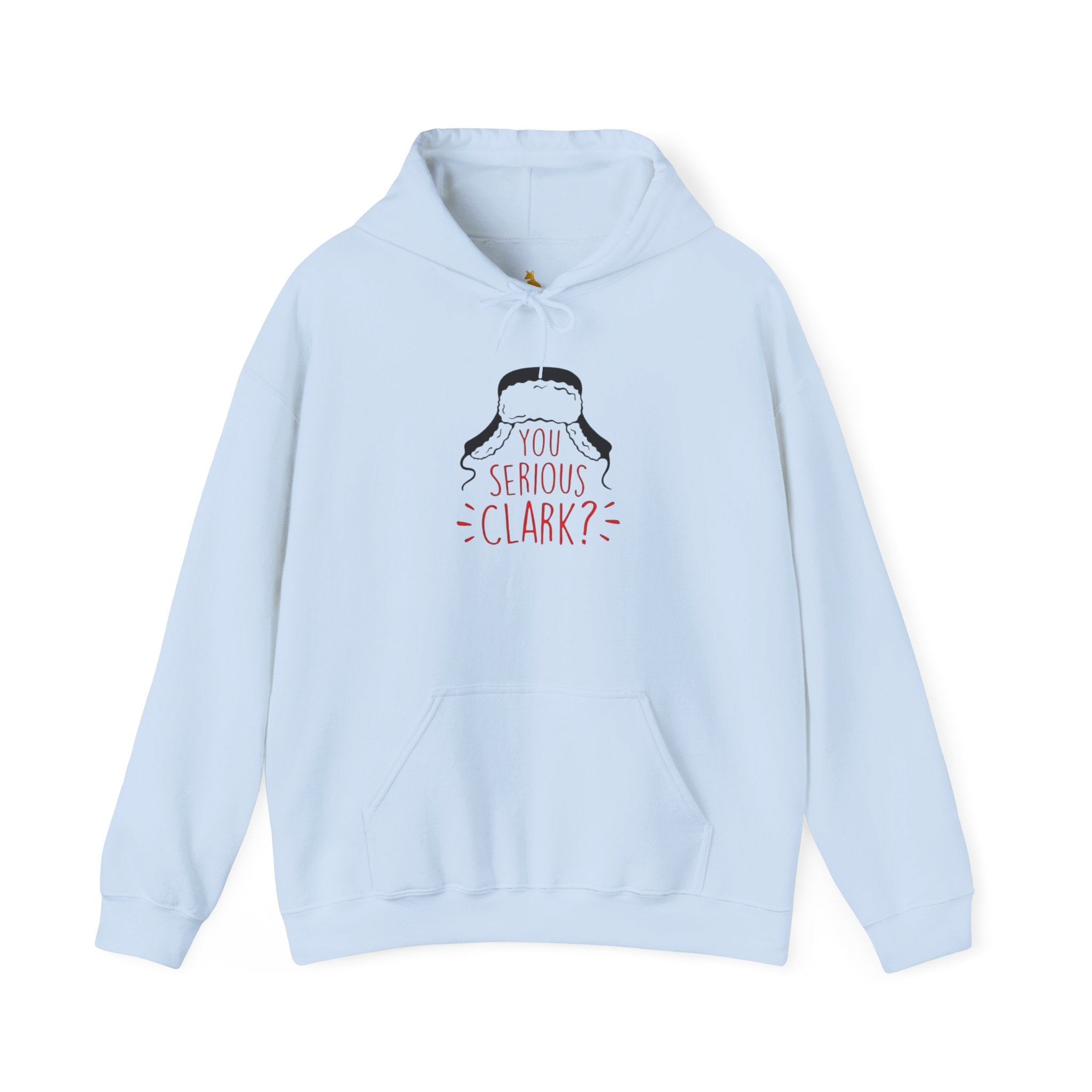 You Serious Clark? Hoodie - Christmas Vacation Inspired Movie Hoodie