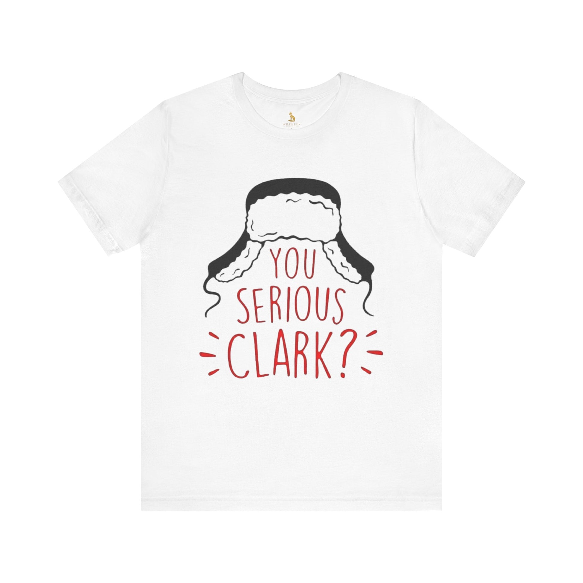You Serious Clark? Tee — Christmas Vacation Inspired Movie T-Shirt