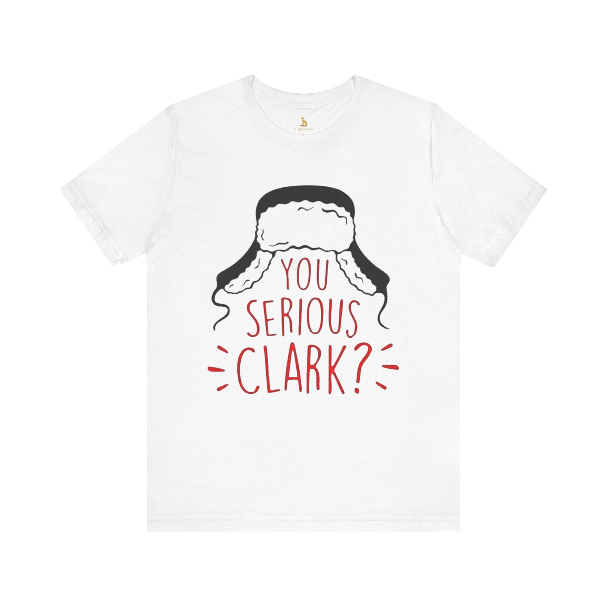 You Serious Clark? Tee — Christmas Vacation Inspired Movie T-Shirt