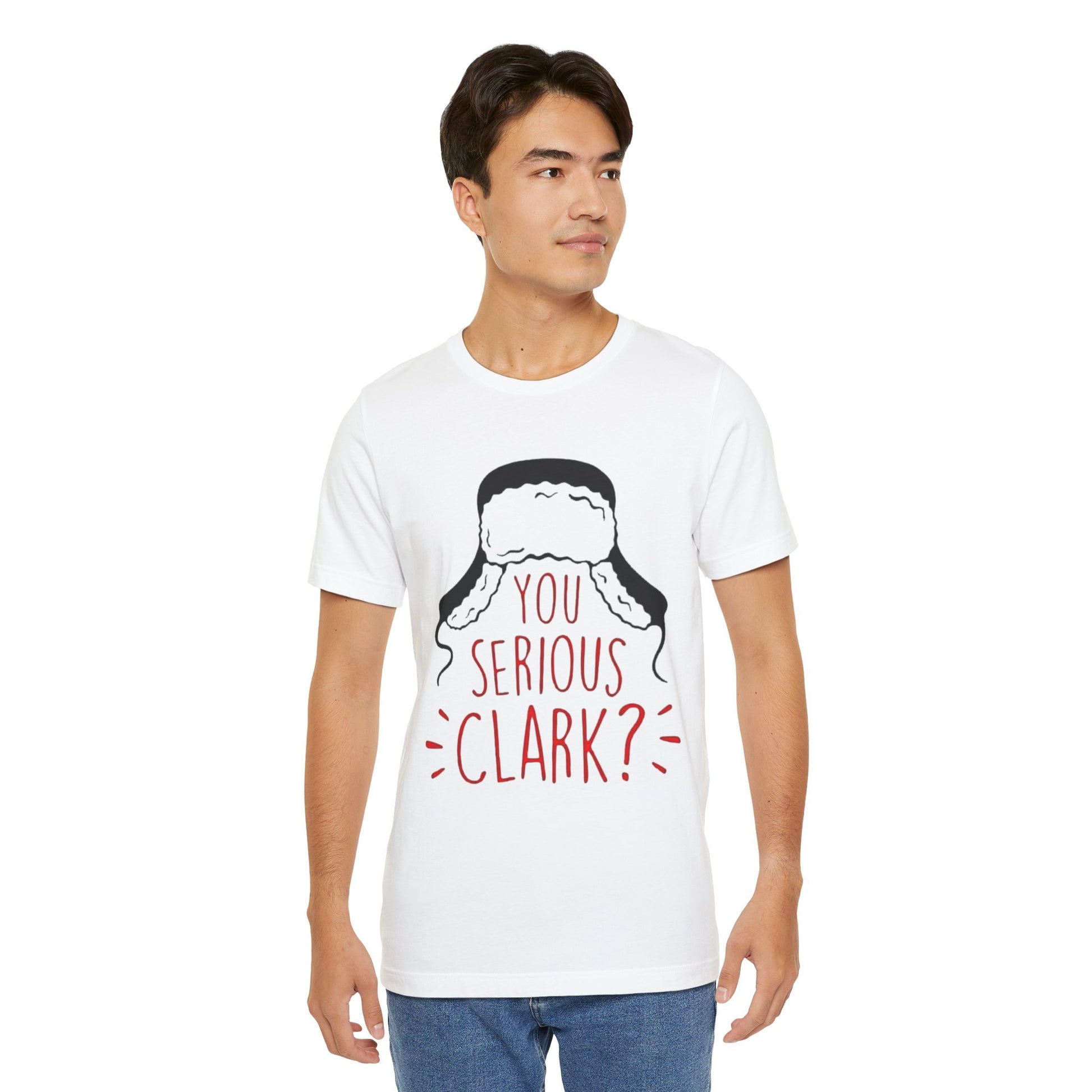 You Serious Clark? Tee — Christmas Vacation Inspired Movie T-Shirt