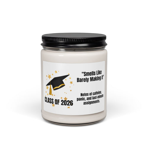 Class of 2026 Candle — "Smells Like Barely Making It"