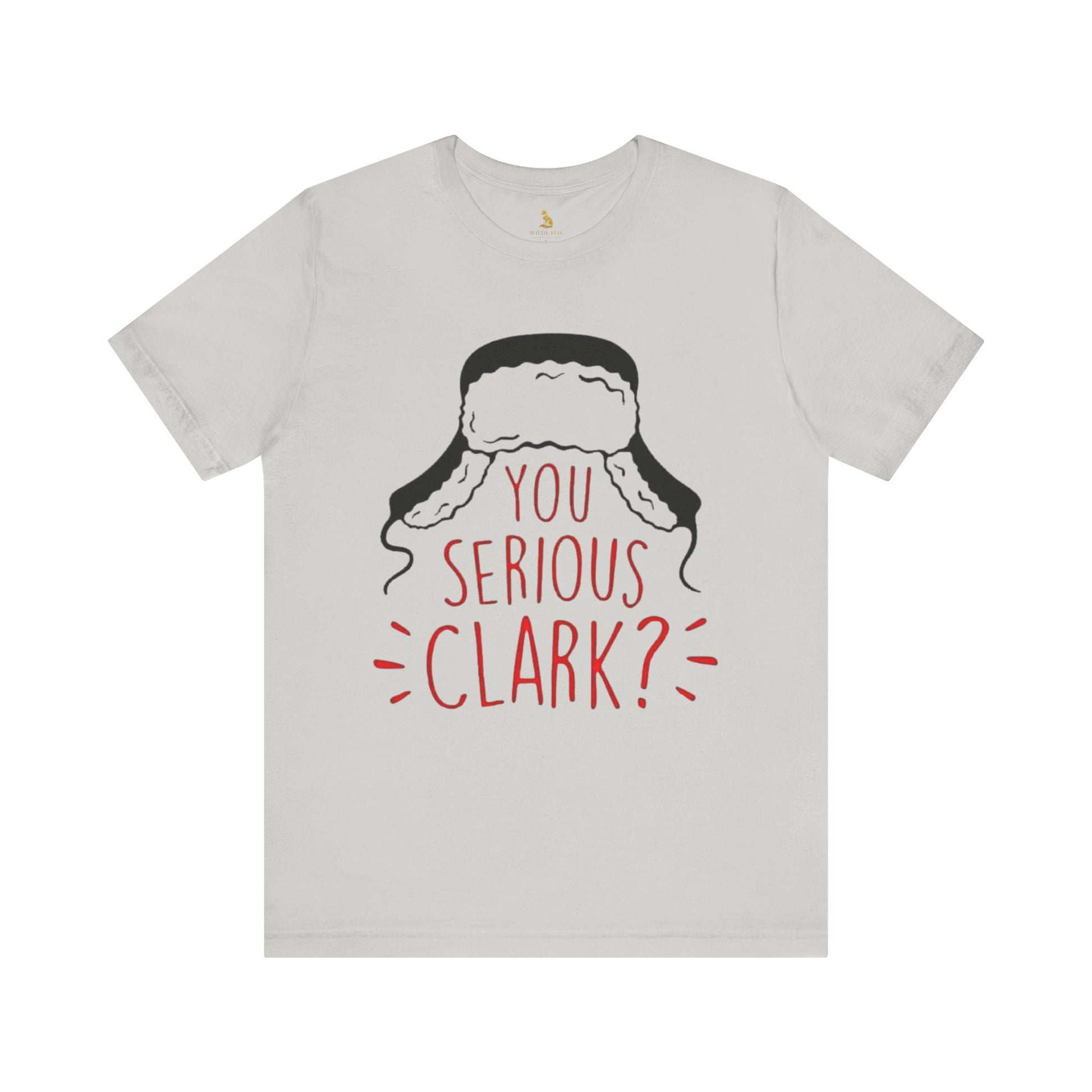 You Serious Clark? Tee — Christmas Vacation Inspired Movie T-Shirt