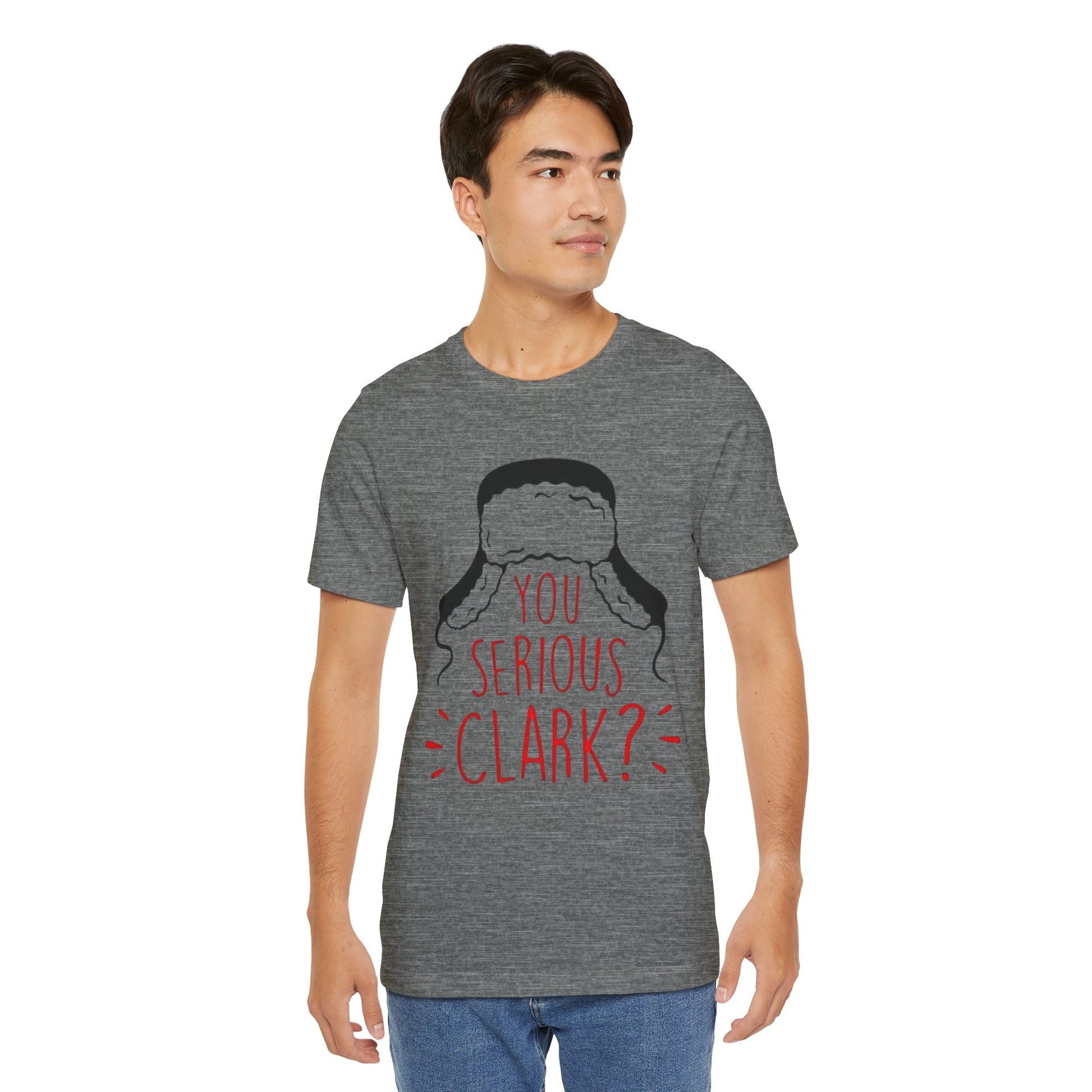 You Serious Clark? Tee — Christmas Vacation Inspired Movie T-Shirt