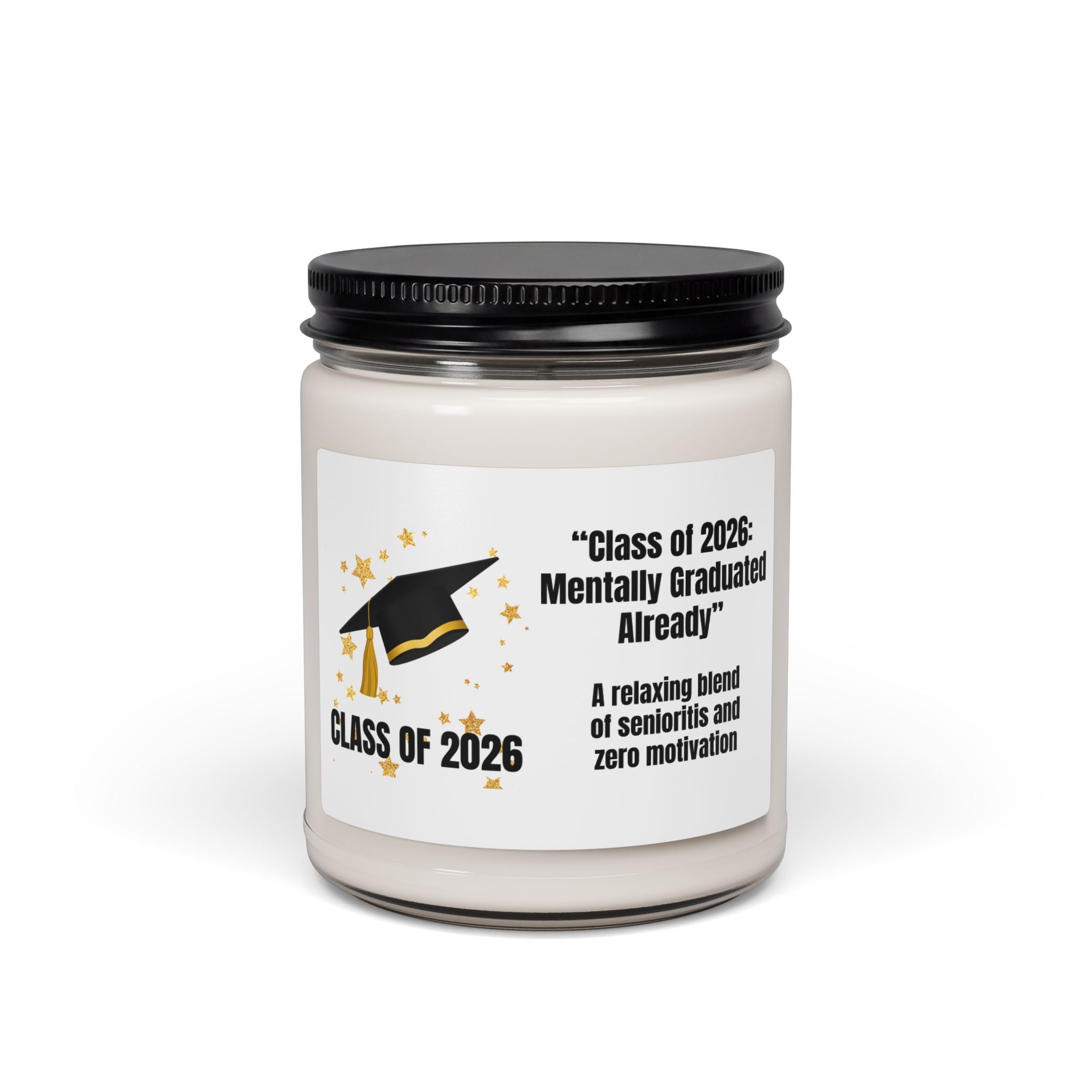 Class of 2026 Candle -  “Class of 2026: Mentally Graduated Already”
