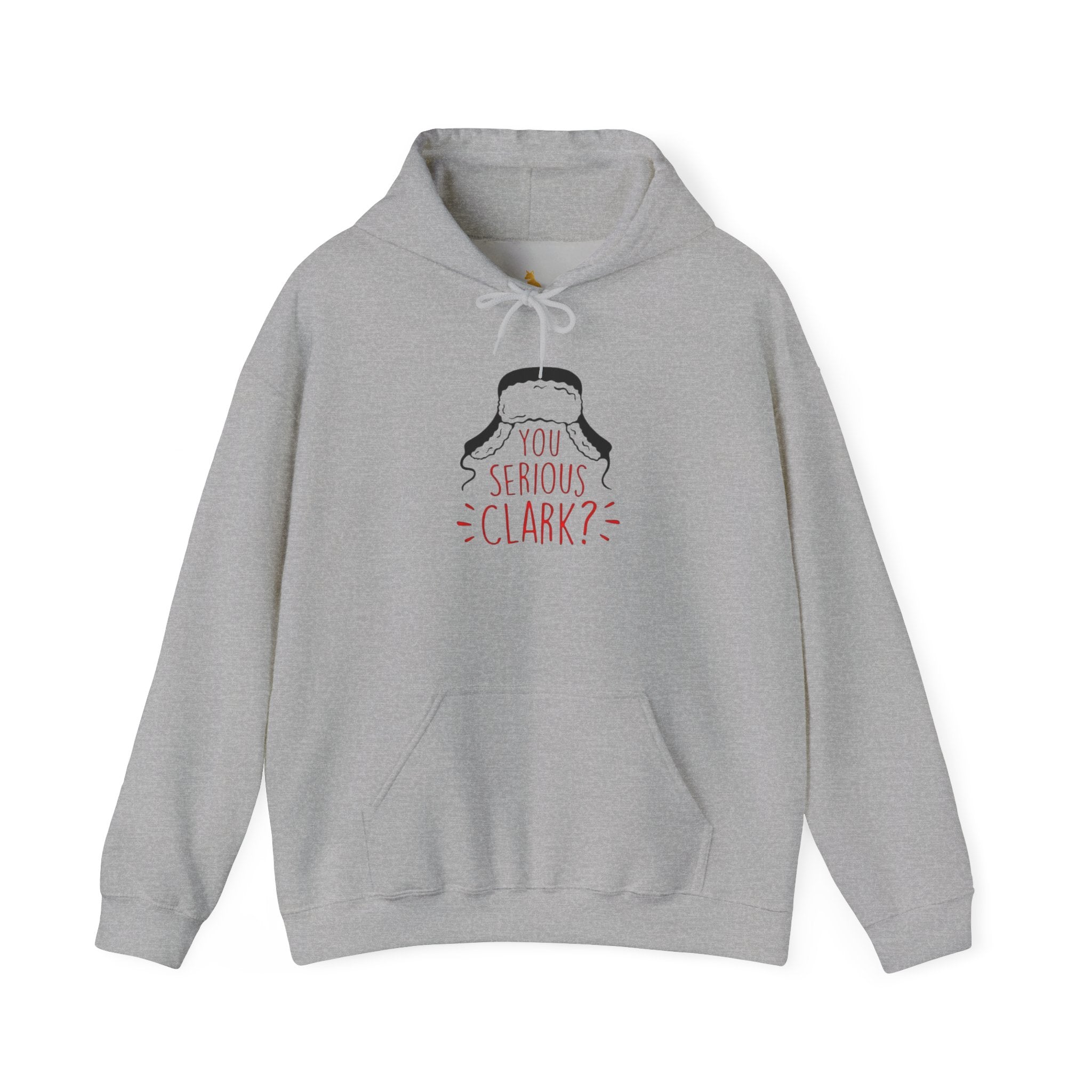 You Serious Clark? Hoodie - Christmas Vacation Inspired Movie Hoodie