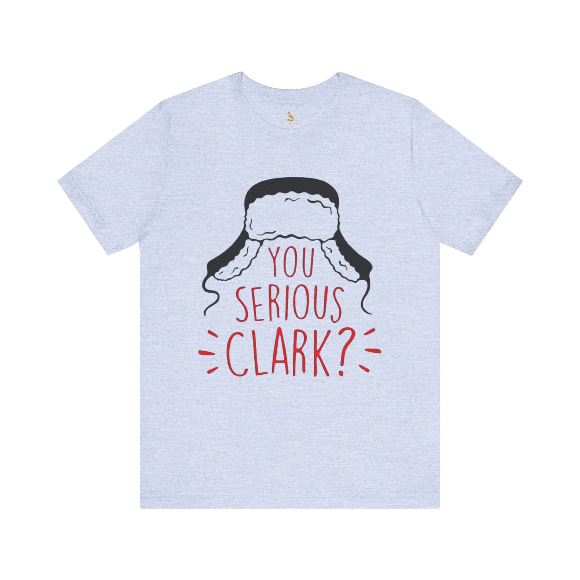 You Serious Clark? Tee — Christmas Vacation Inspired Movie T-Shirt